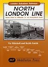 London Suburban Railways : North London Line : Broad Street to Willesden Jn. via Hamstead Heath