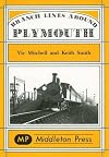 Branch Lines Around Plymouth: from Yealmpton, Turnchapel and Numerous Docks