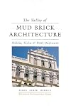 The Valley of Mud-Brick Architecture: Shibam, Tarim and Wadi Hadramut (Ancient to Contemporary Design)