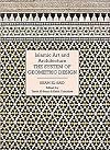 Islamic Art and Architecture: The System of Geometric Design