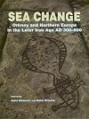 Sea Change: Orkney and Northern Europe in the Later Iron Age AD 300-800