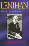 Lenihan: His Life and Loyalties