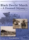 The Black Devils' March - A Doomed Odyssey - The 1st Polish Armoured Division 1939-45
