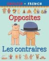 Opposites/Les Contraires (Bilingual First Books) (English and French Edition)