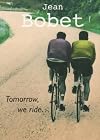 Tomorrow, we ride...