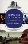 Ross and Cromarty: A Historical Guide (Scottish Historical Guides)