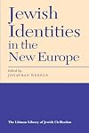 Jewish Identities in the New Europe (Littman Library of Jewish Civilization)