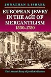 European Jewry in the Age of Mercantilism, 1550-1750