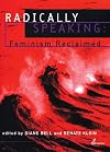 Radically Speaking: Feminism Reclaimed