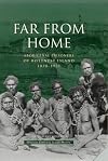 Far From Home (Dictionary of Western Australians, 10)