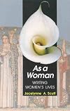 As a woman: Writing women's lives