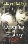 Orphans of History: the Forgotten Children of the First Fleet: The Forgotten Children of the First Fleet