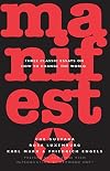 Manifesto: Three Classic Essays on How to Change the World