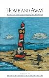 Home and Away: Australian Stories of Belonging and Alienation