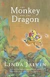 The monkey and the dragon : a true story about friendship, music, politics and life on the edge