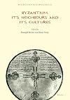 Byzantium, Its Neighbours and Its Cultures (Byzantina Australiensia)