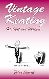 Vintage Keating: His Wit and Wisdom