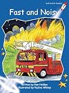 Fast and Noisy (Red Rocket Readers: Early Level 3: Fiction Set A)