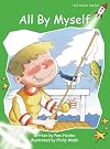 All by Myself (Red Rocket Readers: Early Level 4: Fiction Set A)
