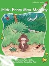 Hide from Max Monkey (Red Rocket Readers: Early Level 4: Fiction Set A)