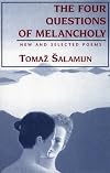 The Four Questions of Melancholy: New and Selected Poems