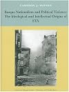 Basque Nationalism and Political Violence: The Ideological and Intellectual Origins of ETA (OCCASIONAL PAPERS SERIES)