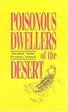 Poisonous Dwellers Of The Desert Description Habitat Prevention Treatment