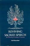 Reviving Sacred Speech: The Meaning of Liturgical Language : Second Thoughts on Christ in Sacred Speech