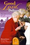 Good Lord, Deliver Us: The Praise of God and the Problem of Evil