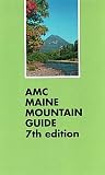 Amc Maine Mountain Guide 7th Edition