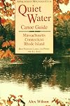 Appalachian Mountain Club Quiet Water Canoe Guide, Massachusetts, Connecticut, Rhode Island : Best Paddling Lakes and Ponds for All Ages