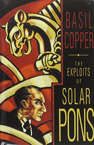 The Exploits of Solar Pons (By: Basil Copper) cover