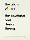 The ABC's of Triangle, Square, Circle: The Bauhaus and Design Theory