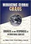 Managing Global Chaos: Sources of and Responses to International Conflict