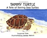 Tammy Turtle A Tale Of Saving Sea Turtles