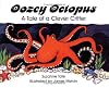 Oozey Octopus: A Tale of a Clever Critter (No. 22 in Suzanne Tate's Nature Series)