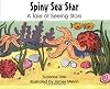 Spiny Sea Star: A Tale of Seeing Stars