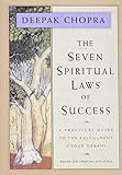 The Seven Spiritual Laws Of Success A Practical Guide To The Fulfillment Of Your Dreams
