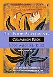 The Four Agreements Companion Book Using The Four Agreements To Master The Dream Of Your Life Toltec Wisdom