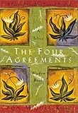 The Four Agreements A Practical Guide To Personal Freedom