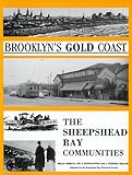 Brooklyns Gold Coast The Sheepshead Bay Communities