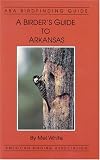A Birder's Guide to Arkansas