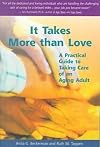 It Takes More Than Love: A Practical Guide to Taking Care of an Aging Adult