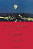 Poems Of Jerusalem And Love Poems A Bilinggual Edition Sheep Meadow Poetry