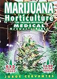 Marijuana Horticulture The Indooroutdoor Medical Growers Bible