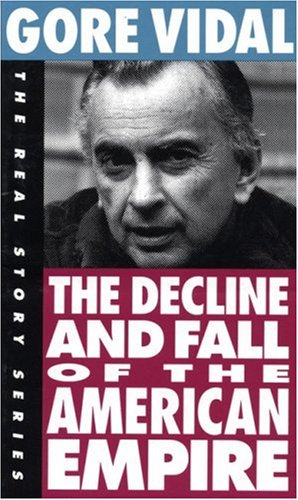 The Decline and Fall of the American Empire book cover