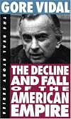The Decline and Fall of the American Empire