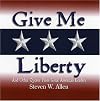 Give Me Liberty snd Other Quotes From Great American Leaders