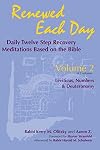 Renewed Each Day―Leviticus, Numbers & Deuteronomy: Daily Twelve Step Recovery Meditations Based on the Bible