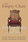 The Empty Chair: Finding Hope and Joy―Timeless Wisdom from a Hasidic Master, Rebbe Nachman of Breslov